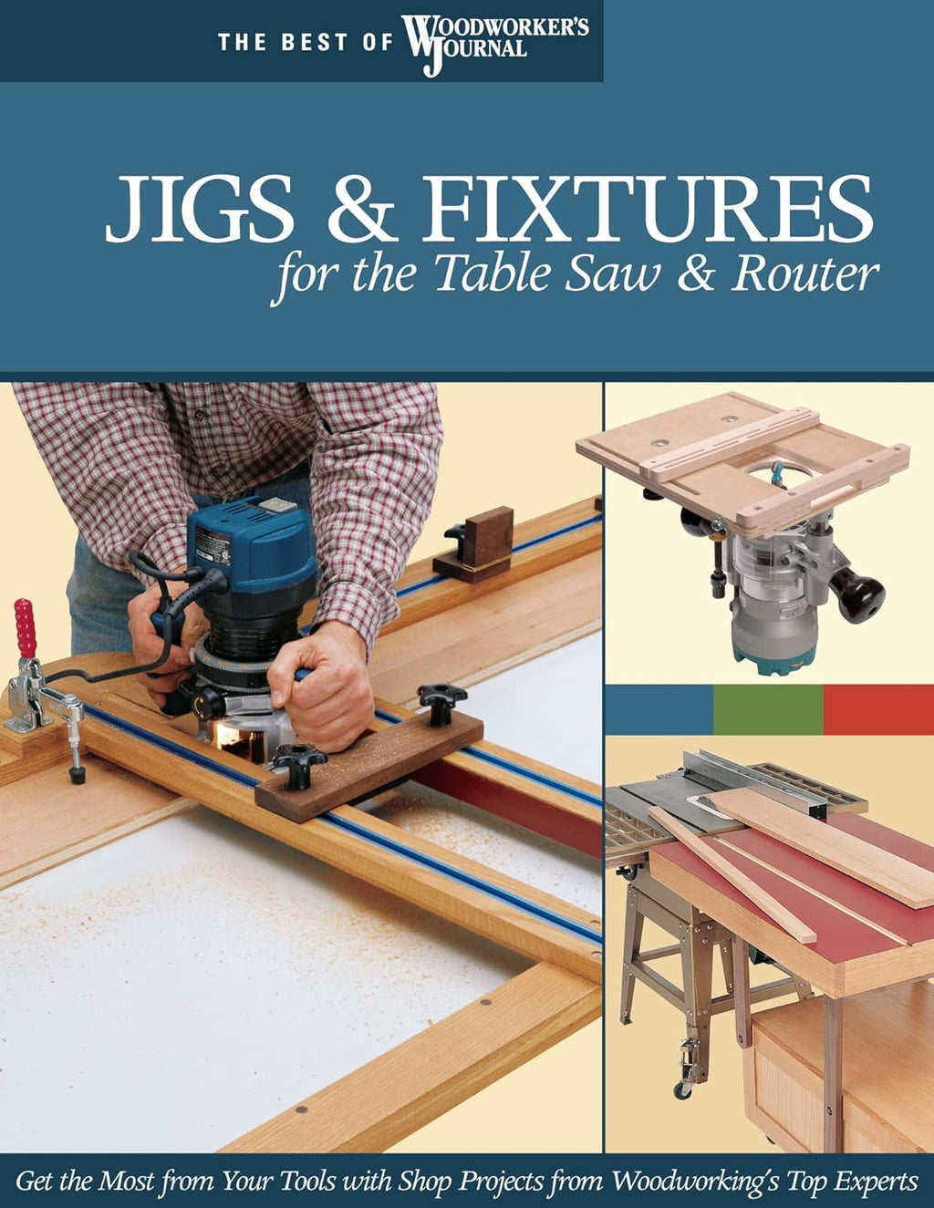 26 Innovative Designs for the Table Saw & Router H2900